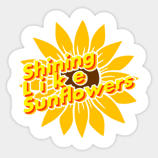 Shining like sunflowers Sticker